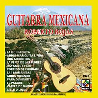 Roberto Rojas – Guitarra Mexicana [Remasterizado Digitalmente (Digital Remaster)]