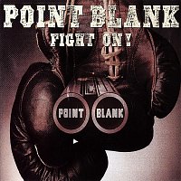 Point Blank – Fight on!