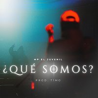MP El Juvenil, T1MO – ?Qué Somos?