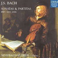 Sigiswald Kuijken – Bach, J.S.: Sonatas & Partitas BWV 1001 - 1006