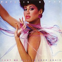 Phyllis Hyman – Can't We Fall In Love Again