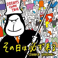 DREAMS COME TRUE – Sonohiwa Kanarazu Kuru [Single Version]