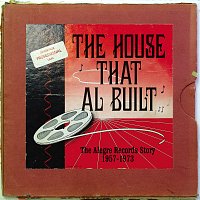 Různí interpreti – The House That Al Built: The Alegre Records Story 1957 - 1973