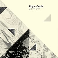 Roger Goula – Overview Effect