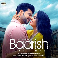 Javed-Mohsin, Stebin Ben, Shreya Ghoshal – Baarish Aayi Hai