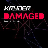 Kryder – Damaged (feat. Bo Bruce)