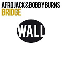 Afrojack & Bobby Burns – Bridge