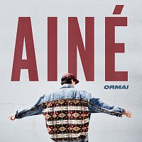 AINÉ – Ormai