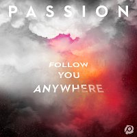 Passion – Follow You Anywhere [Live]