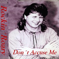 Rockin' Roary – Don't Accuse Me