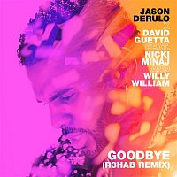 Jason Derulo x David Guetta – Goodbye (feat. Nicki Minaj & Willy William) [R3HAB Remix]