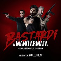 Emanuele Frusi – Bastardi A Mano Armata [Original Motion Picture Soundtrack]