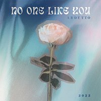 Ardetto – No One Like You