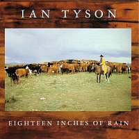 Ian Tyson – Eighteen Inches Of Rain
