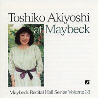 Toshiko Akiyoshi – The Maybeck Recital Series, Vol. 36
