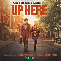 Up Here - Cast – Up Here [Original Series Soundtrack]