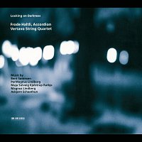 Frode Haltli, Vertavo String Quartet – Looking On Darkness