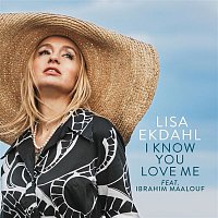 Lisa Ekdahl, Ibrahim Maalouf – I Know You Love Me (Single version)