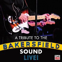 Various Artists.. – A Tribute to the Bakersfield Sound Live!