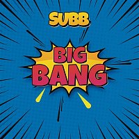 SUBB – Big Bang