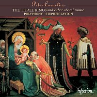 Cornelius: Die Konige (The 3 Kings) & Other Choral Works