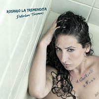Rosario La Tremendita – Delirium Tremens