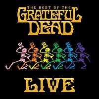 Grateful Dead – The Best Of The Grateful Dead (Live) [Remastered] FLAC