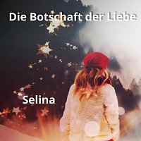 Selina – Die Botschaft der Liebe