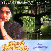 Ilaiya Raaja – Yellam Inbamayam [Original Motion Picture Soundtrack]