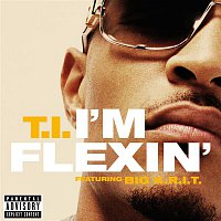 T.I. – I'm Flexin' (feat. Big K.R.I.T.)