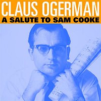 Claus Ogerman, His Orchestra – A Salute to Sam Cooke