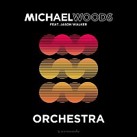 Michael Woods, Jason Walker – Orchestra