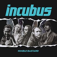 Incubus – Nimble Bastard