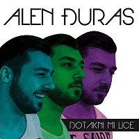 Alen Đuras – Dotakni Mi Lice