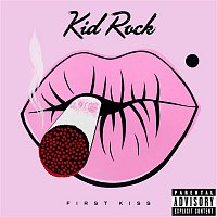 Kid Rock – First Kiss