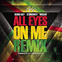 AKA, Burna Boy, Stonebwoy & Redsan – All Eyes on Me