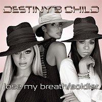 Destiny's Child – Lose My Breath / Soldier