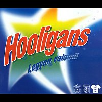 Hooligans – Legyen Valami!