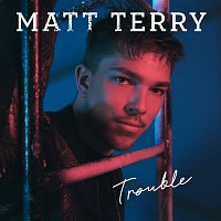 Matt Terry – Trouble