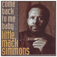 Little Mack Simmons – Come Back To Me Baby