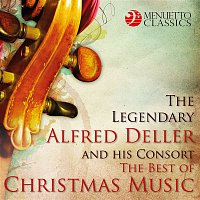 The Deller Consort, Alfred Deller & Musica Antiqua Wien – The Legendary Alfred Deller and his Consort: The Best of Christmas Music