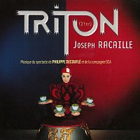 Joseph Racaille – Triton (2ter) [Musiques du spectacle de Philippe Decouflé et de la compagnie DCA]
