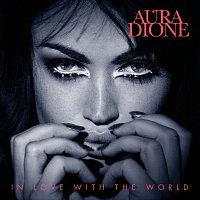 Aura Dione – In Love With The World
