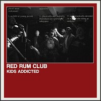 Red Rum Club – Kids Addicted