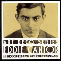 Eddie Cantor – The Columbia Years:  1922-1940
