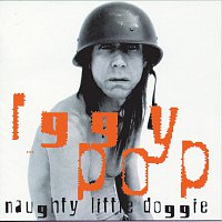 Iggy Pop – Naughty Little Doggie