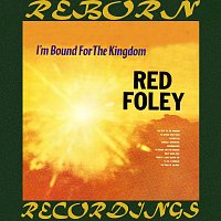 Red Foley – I'm Bound for the Kingdom (HD Remastered)