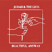 Judah & the Lion – Beautiful Anyway