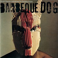 Ronald Shannon Jackson & The Decoding Society – Barbeque Dog