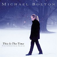 Michael Bolton – This Is The Time - The Christmas Album